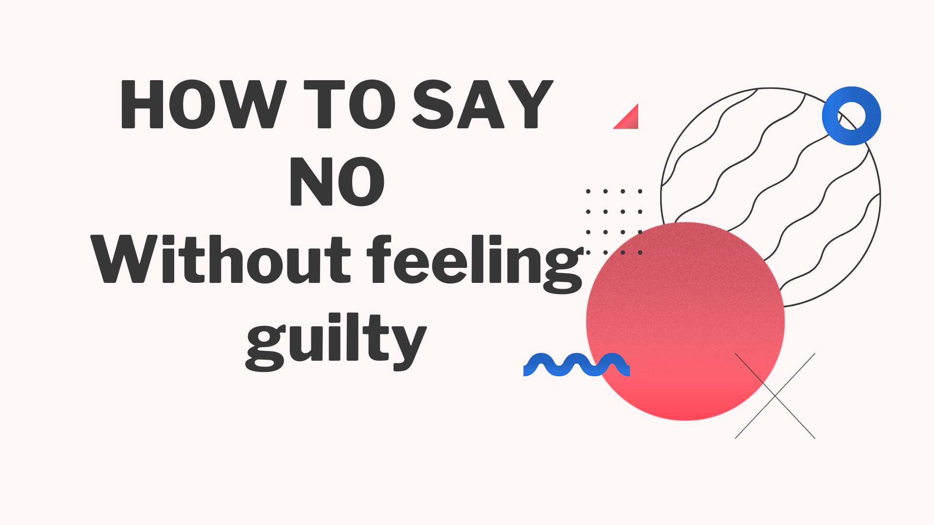 How to say no without feeling guilty banner