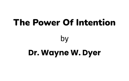 the power of intention wayne dyer