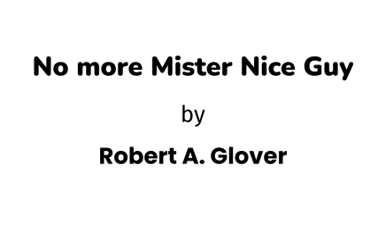 No more Mister Nice Guy